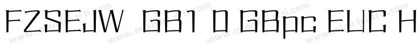 FZSEJW  GB1 0 GBpc EUC H字体转换